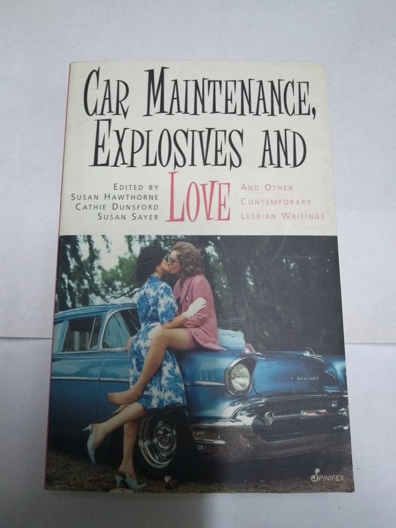 Car Maintenance, Explosives and Love