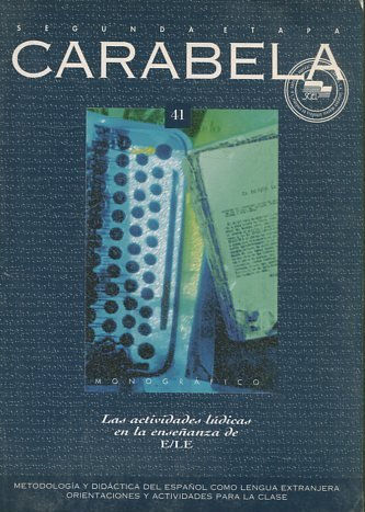 Carabela 41:Las actividades lúdicas en la enseñanza de E/LE.