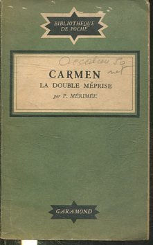 CARMEN. LA DOUBLE MEPRISE.