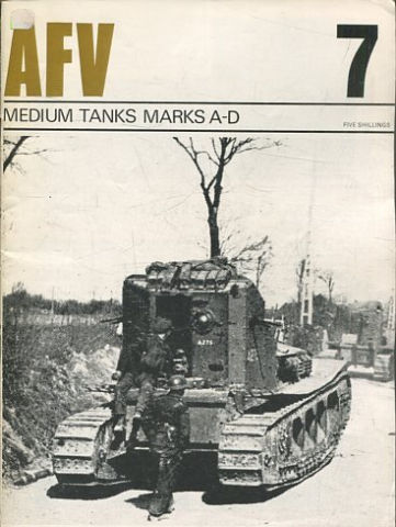 CARROS DE COMBATE, TANQUES.  AFV . Nº 7: MEDIUM TANKS MARKS A-D.