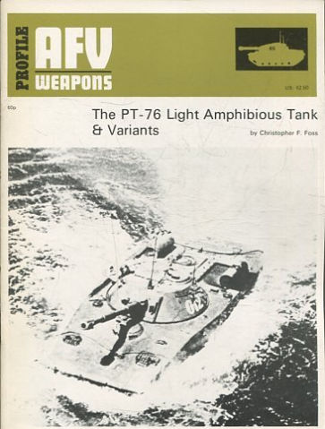 CARROS DE COMBATE, TANQUES. PROFILE AFV WEAPONS. Nº 65: THE PT-76 LIGHT AMPHIBIOUS TANK & VARIANTS.