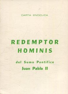 CARTA ENCICLICA REDEMPTOR HOMINIS DEL SUMO PONTIFICE JUAN PABLO II.