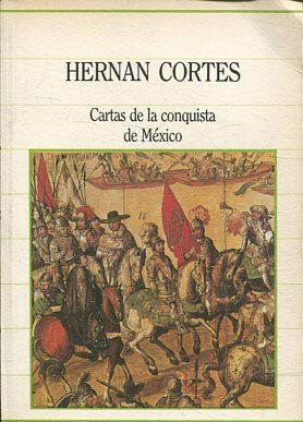 CARTAS DE LA CONQUISTA DE MEXICO  I.