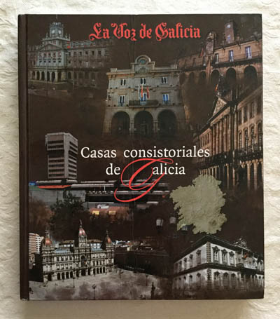 Casas consistoriales de Galicia