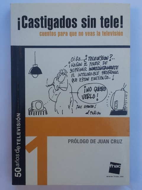 Castigados sin tele. Cuentos para que no veas la televisión. 1