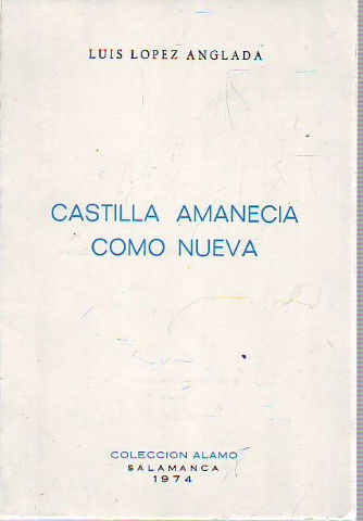 CASTILLA AMANECIA COMO NUEVA.