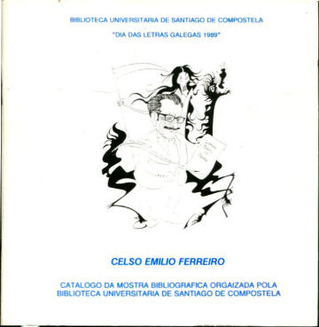 CATALOGO DA MOSTRA BILIOGRAFICA ORGAIZADA POLA BIBLIOTECA UNIVERSITARIA DE SANTIAGO DE COMPOSTELA.