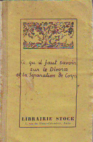 CE QU'IL FAUT SAVOIR SUR LE DIVORCE ET LE SÉPARATIONS DE CORPS.