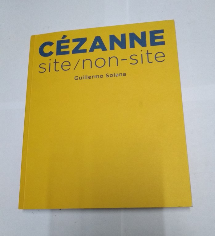 Cézanne. Site / non – site