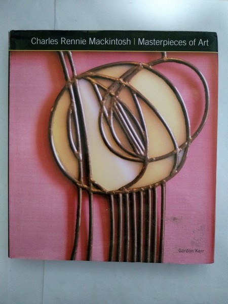 Charles Rennie Mackintosh. Masterpieces of Art