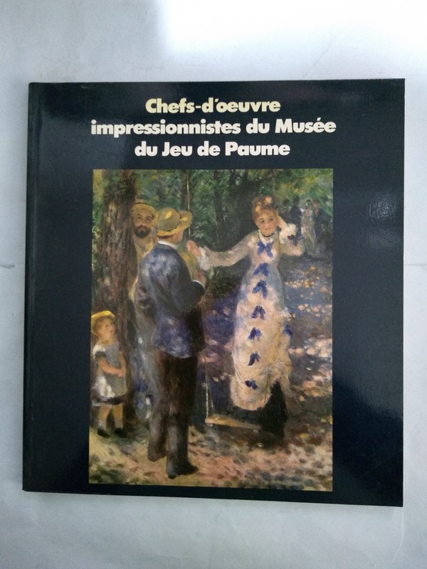 Chefs-d'oeuvre impressionnistes du Musee du Jeu de Paume