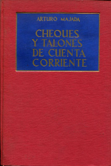 CHEQUES Y TALONES DE CUENTA CORRIENTE.