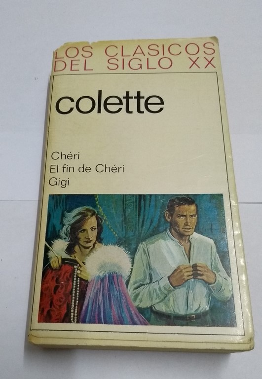 Chéri. El fin de Chéri. Gigi