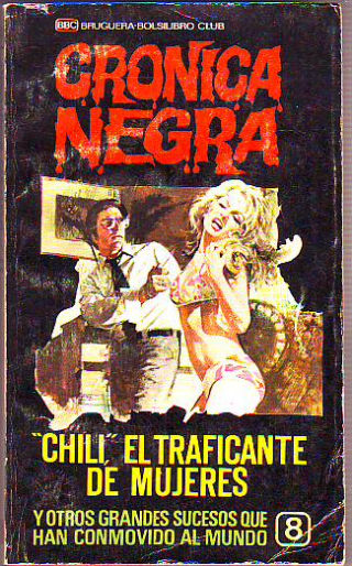 CHILI  EL TRAFICANTE DE MUJERES.