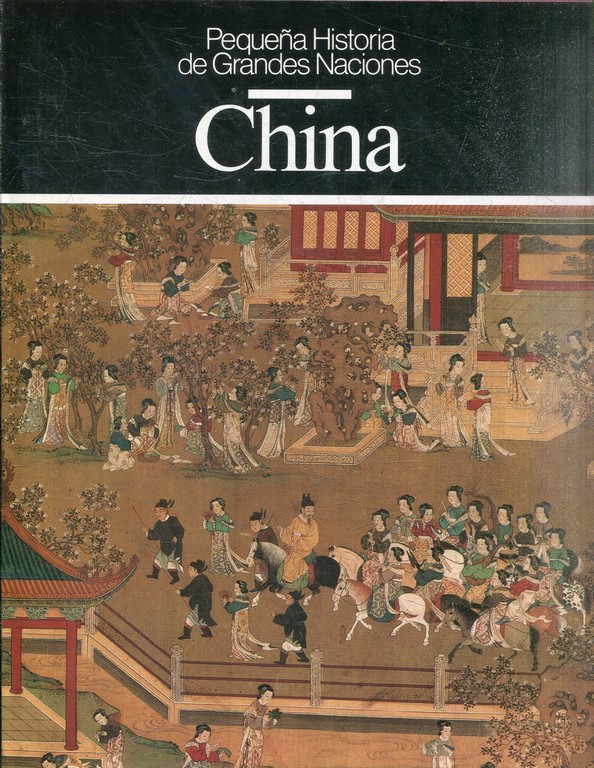 CHINA. PEQUEÑA HISTORIA DE GRANDES NACIONES.