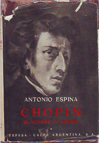 CHOPIN: EL HOMBRE, EL ARTISTA.