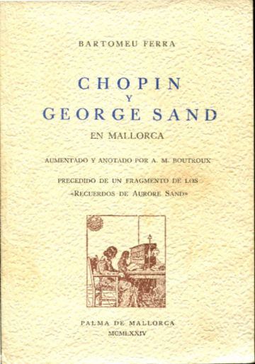 CHOPIN Y GEORGE SAND EN MALLORCA.