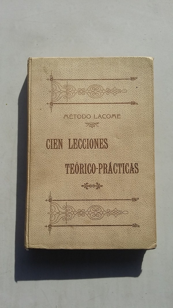 Cien lecciones, teorico - practicas