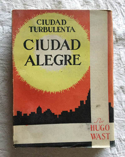 Ciudad turbulenta, Ciuydad alegre..