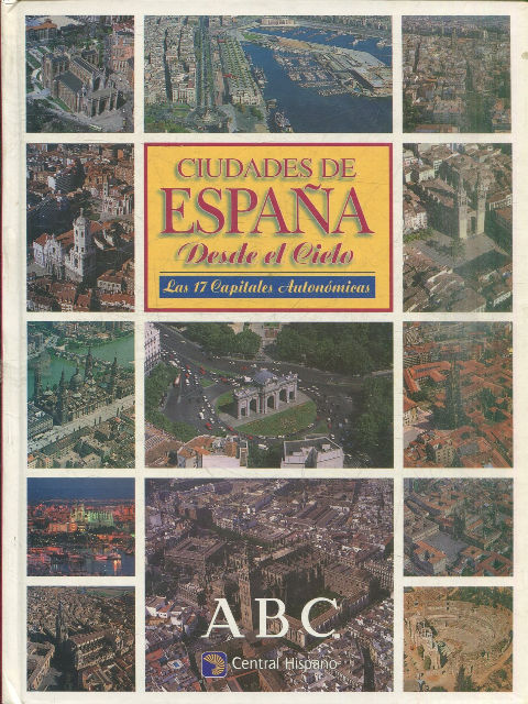 CIUDADES DE ESPAÑA DESDE EL CIELO. LAS 17 CAPITALES AUTONOMICAS.