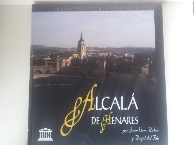 Ciudades Patrimonio de la Humanidad de España. Alcalá de Henares