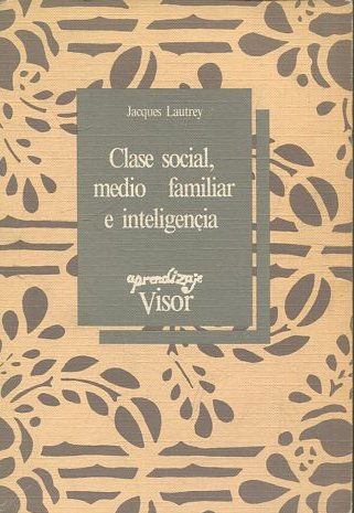 CLASE SOCIAL, MEDIO FAMILIAR E INTELIGENCIA.