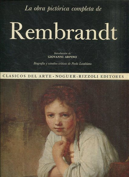 CLASICOS DEL ARTE 19. LA OBRA PICTORICA COMPLETA DE REMBRANDT.