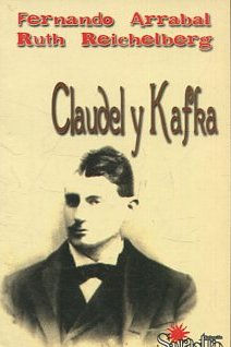 CLAUDEL Y KAFKA.