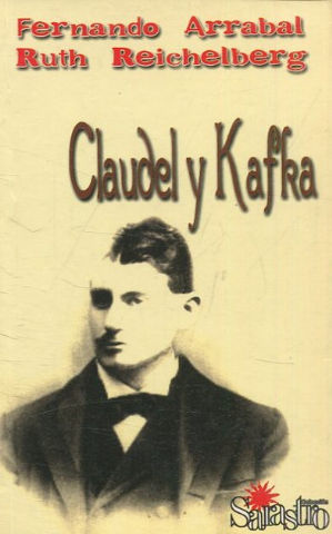 CLAUDEL Y KAFKA.