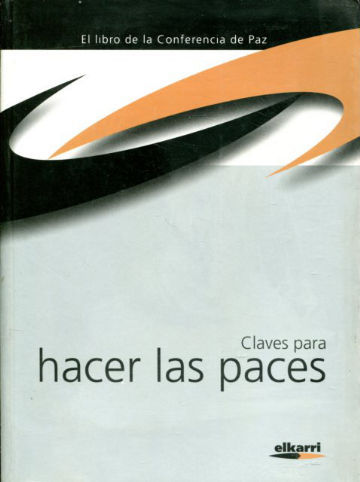 CLAVES PARA HACER LAS PACES. EL LIBRO DE LA CONFERENCIA DE PAZ.