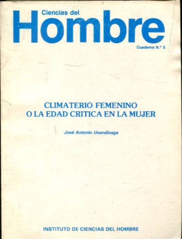 CLIMATERIO FEMENINO O LA EDAD CRITICA EN LA MUJER.