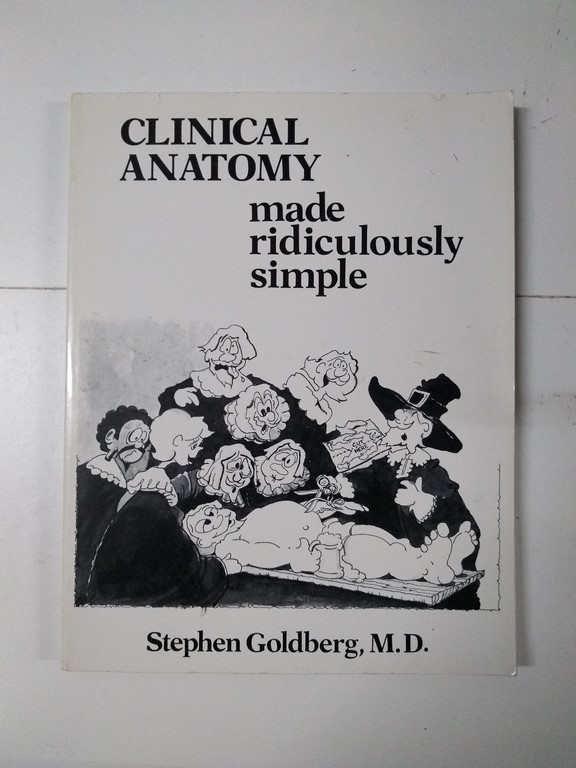 Clinical anatomy. Made ridiculously simple