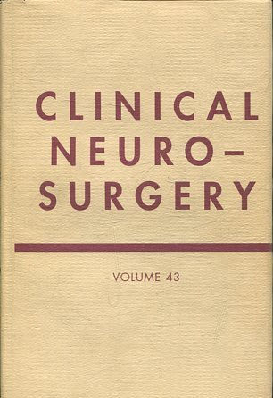 CLINICAL NEUROSURGERY. PROCEEDINGS OF THE CONGRESS OF NEUROLOGICAL SURGEONS (SAN FRANICSCO, CALIFORNIA 1995). 43.