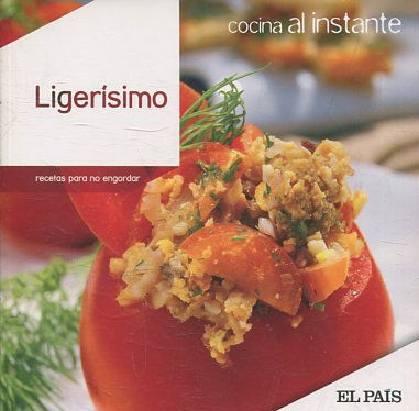 COCINA AL INSTANTE. Nº 18. LIGERISIMO. RECETAS PARA NO ENGORDAR.