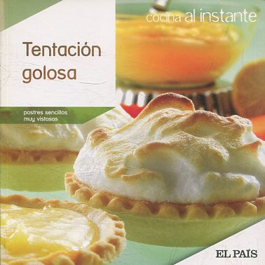 COCINA AL INSTANTE. Nº 23. TENTACION GOLOSA. PSTRES SENCILLOS MUY VISTOSOS.