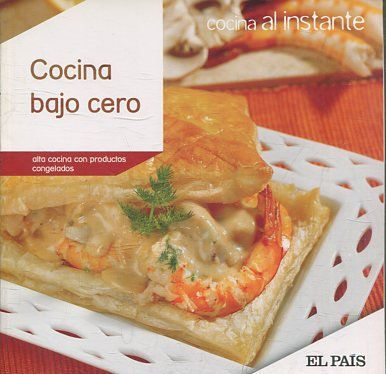 COCINA AL INSTANTE. Nº 24. COCINA BAJO CERO. ALTA COCINA CON PRODUCTOS CONGELADOS.