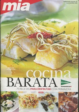 COCINA MIA. COCINA BARATA. 75 RECETAS PARA DISFRUTAR ESTA PRIMAVERA.