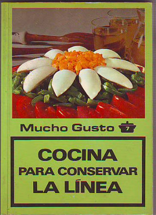 COCINA PARA CONSERVAR LA LINEA.