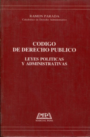 CODIGO DE DERECHO PUBLICO. LEYES POLITICAS Y ADMINISTRATIVAS.