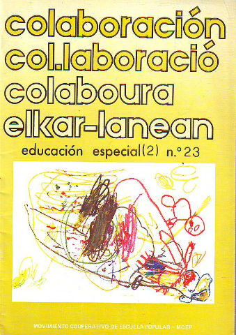 COLABORACION/COL.LABORACIO/COLABOURA/ELKAR-LANEAN. Nº 23: EDUCACION ESPECIAL (2).