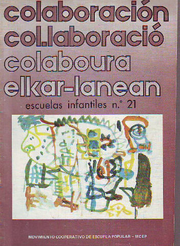 COLABORACION/COL.LABORACIO/COLABOURA/ELKAR-LANEAN. Nº 21: ESCUELAS INFANTILES.