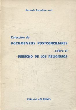 COLECCIÓN DE DOCUMENTOS POSTCONCILIARES SOBRE EL DERECHO DE LOS RELIGIOSOS.