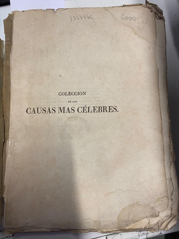 COLECCIÓN DE LAS CAUSAS MAS CELEBRES, LOS MEJORES MODELOS DE ALEGATOS, ACUSACIONES FISCALES, INTERROGATORIOS Y DEFENSAS DEL FORO FRANCES, INGLES Y ESPAÑOL. PARTE FRANCESA, TOMO IV.