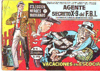 COLECCIÓN HEROES MODERNOS. SERIE C. NUMERO 4 C. AGENTE SECRETO X-9 DEL FBI. VACACIONES EN ESCOCIA.