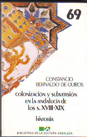 COLONIZACIÓN Y SUBVERSIÓN EN LA ANDALUCÍA DE LOS SIGLOS XVIII-XIX.