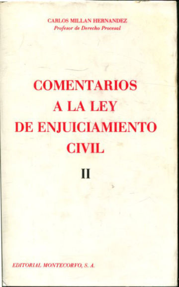 COMENTARIOS A LA LEY DE ENJUICIAMIENTO CIVIL. TOMO II.