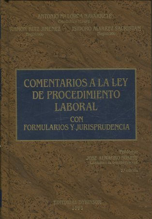 COMENTARIOS A LA LEY DE PROCEDIMIENTO LABORAL CON FORMULARIOS Y JURISPRUDENCIA.