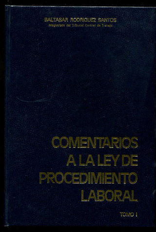 COMENTARIOS A LA LEY DE PROCEDIMIENTO LABORAL. (JURISDICCIÓN-CUESTIONES DE COMPETENCIA- CAPACIDAD PROCESAL-REPRESENTACION Y DEFENSA-JUSTICIA GRATUITA-ACUMULACIÓN DE ACCIONES Y DE AUTOS-LITISCONSORCIO). 3 TOMOS.