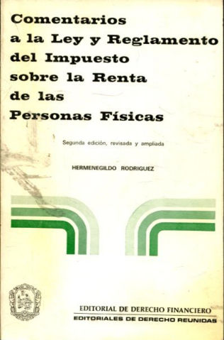 COMENTARIOS A LA LEY DEL IMPUESTO SOBRE LA RENTA DE LAS PERSONAS FISICAS.