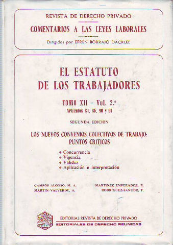 COMENTARIOS A LAS LEYES LABORALES. EL ESTATUTO DE LOS TRABAJADORES. TOMO XII VOL. 2º. ARTICULOS 84, 86, 90 Y 91..